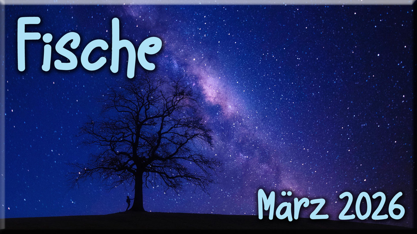 ♓ Fische - März 2026 ♓