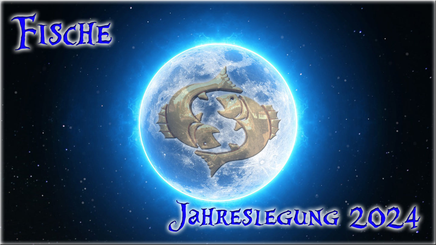 ♓ Fische - Jahreslegung 2024 ♓