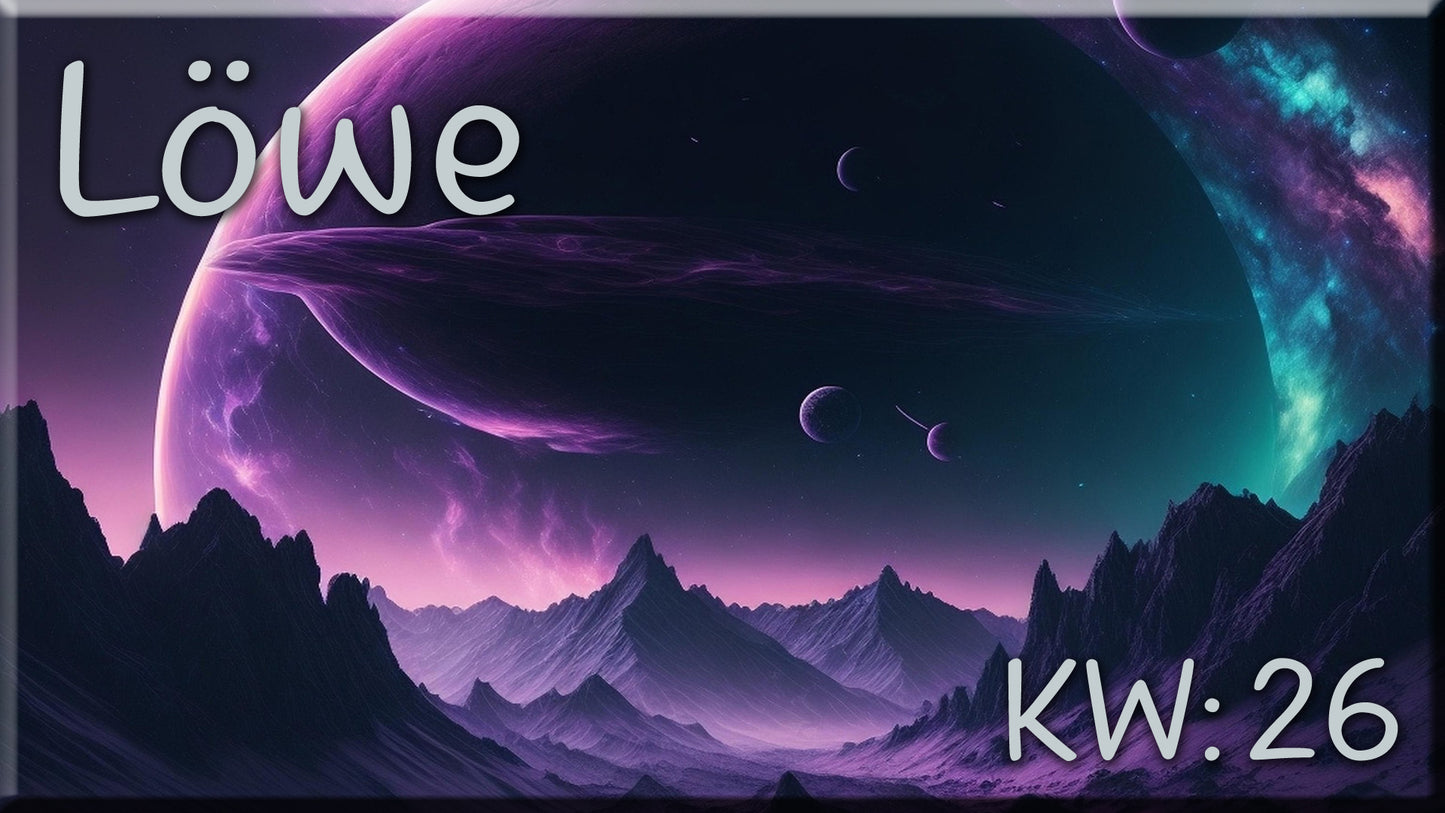 ♌ Löwe - KW 26 ♌
