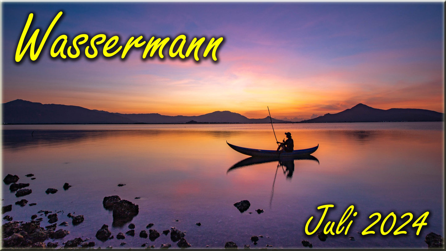 ♒ Wassermann - Juli 2024 ♒