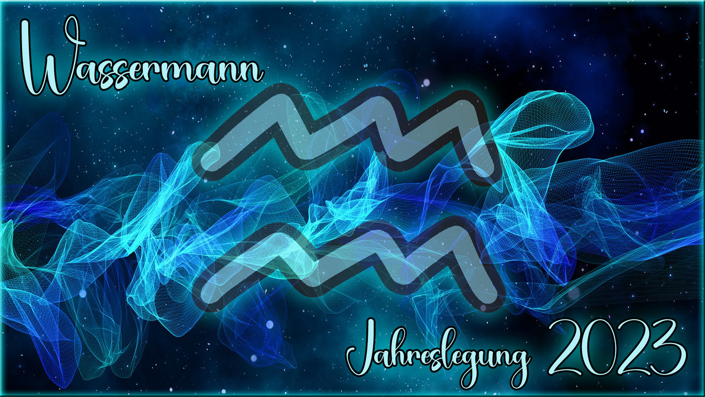 ♒ Wassermann - Jahreslegung 2023 ♒