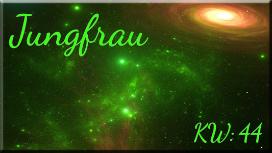 ♍ Jungfrau - KW 44 ♍