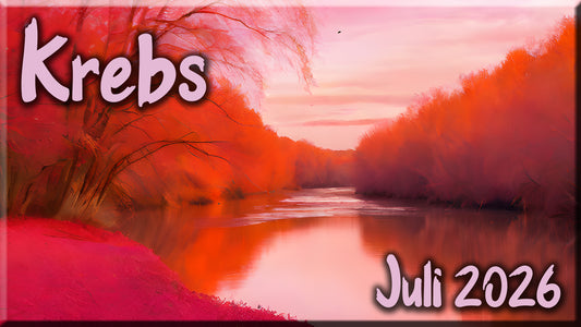 ♋ Krebs - Juli 2026 ♋