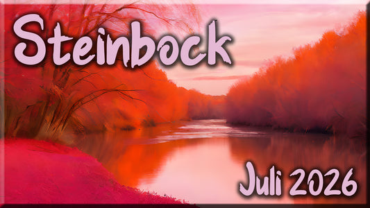 ♑ Steinbock - Juli 2026 ♑