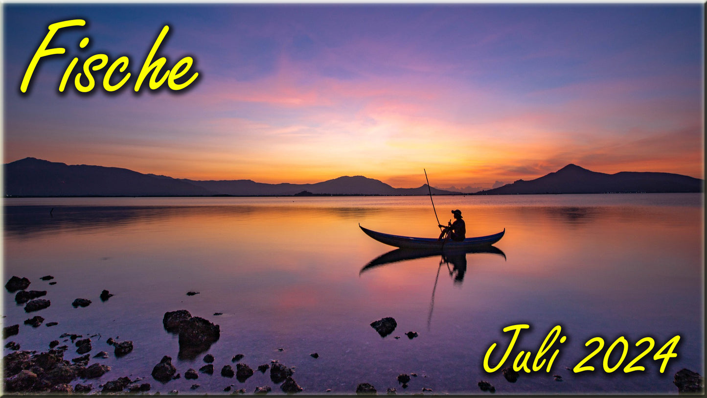 ♓ Fische - Juli 2024 ♓
