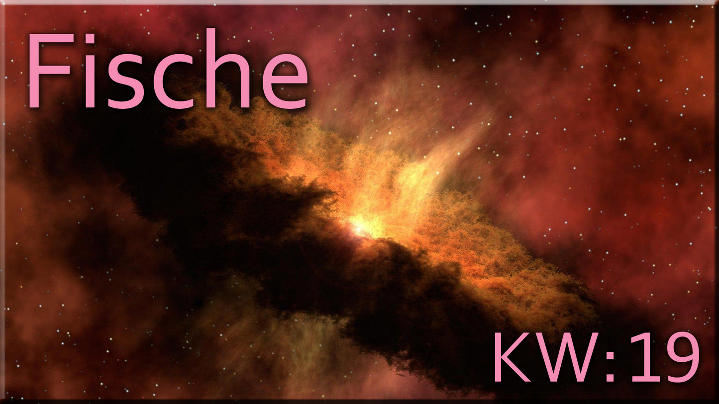 ♓ Fische - KW 19 ♓
