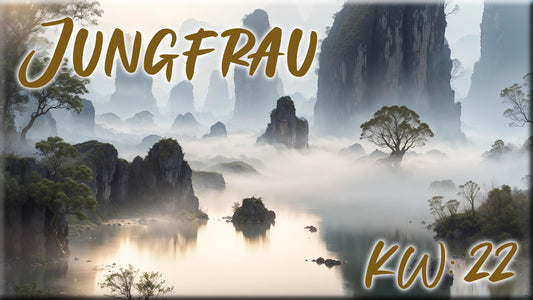 ♍ Jungfrau - KW 22 ♍