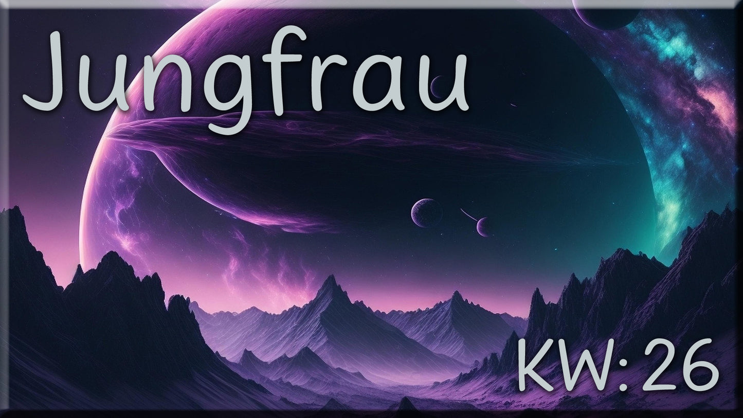 ♍ Jungfrau - KW 26 ♍