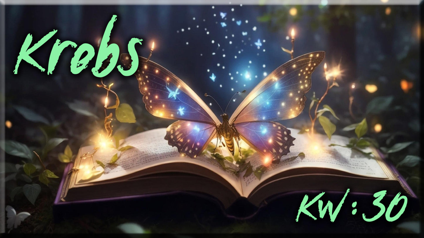 ♋ Krebs - KW 30 ♋