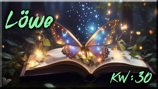 ♌ Löwe - KW 30 ♌