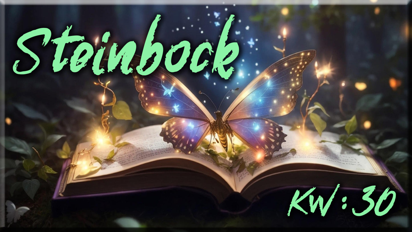 ♑ Steinbock - KW 30 ♑