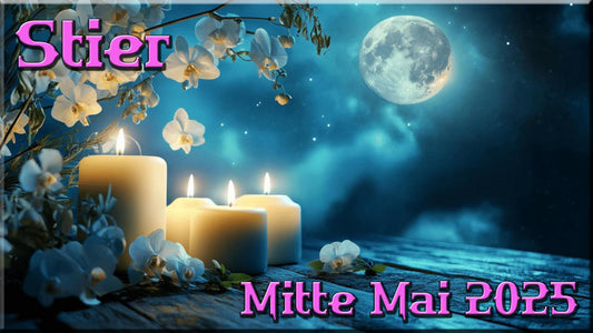 ♉ Stier - Mitte Mai 2025 ♉