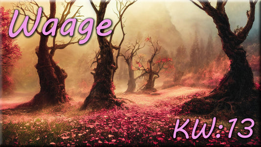 ♎ Waage - KW 13 ♎