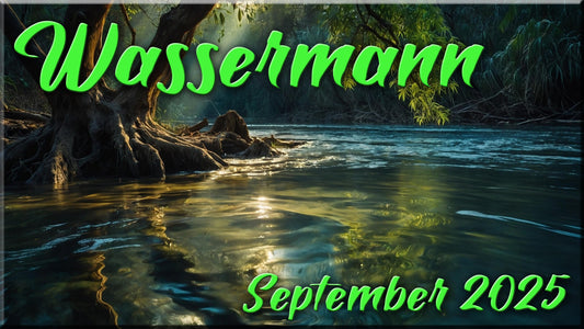 ♒ Wassermann - September 2025 ♒