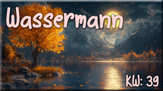 ♒ Wassermann - KW 39 ♒