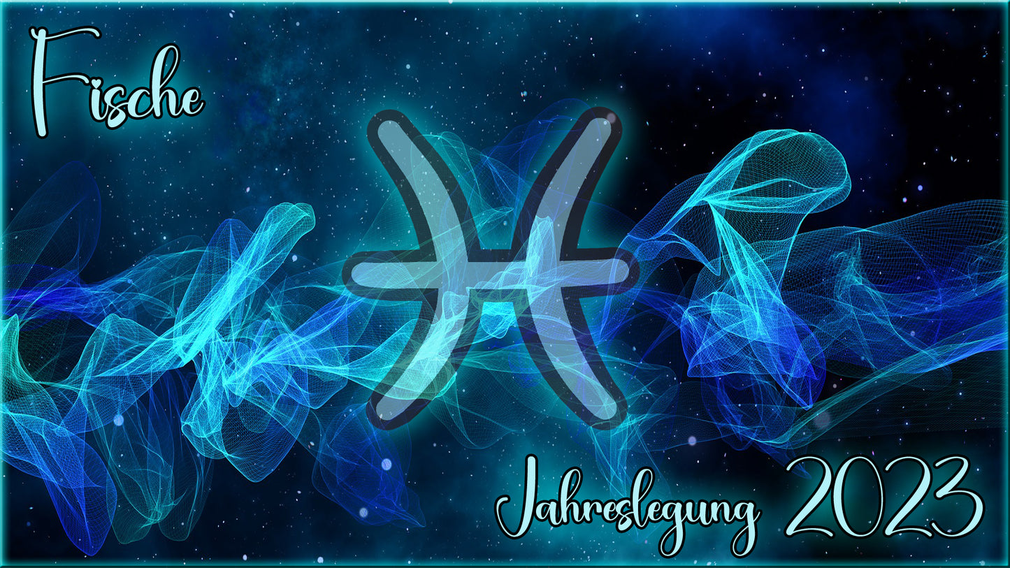 ♓ Fische - Jahreslegung 2023 ♓